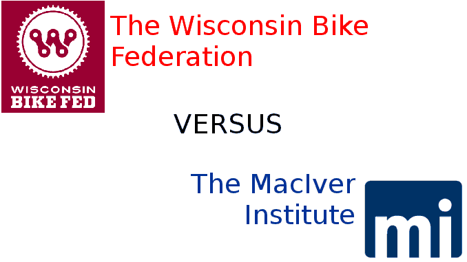 Wisconsin Bike Federation versus the MacIver Institute